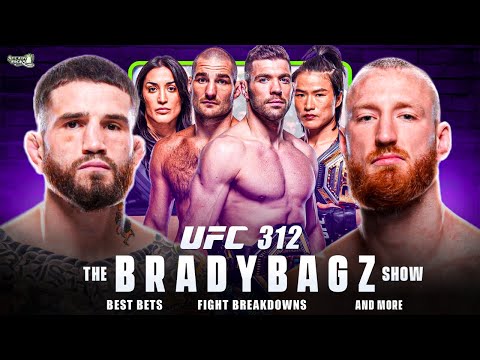 UFC 312 Best Bets &amp; More with Sean Brady &amp; Joe Pyfer | Du Plessis vs Strickland | The BradyBagz Show